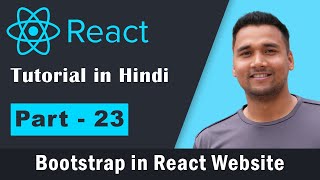 React JS - React Tutorial for Beginners in Hindi [Part-23] : How to use Bootstrap in react website