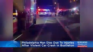 Philadelphia Man Dies Due To Injuries After Car Crash In Bustleton