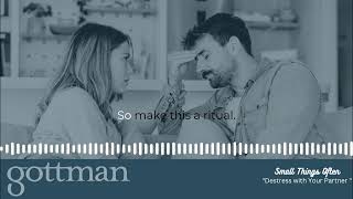 How to Destress With Your Partner the Right Way: The Gottman Method Relationship Advice