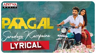 #Paagal - Saradaga Kasepaina Lyrical | Vishwak Sen | Nivetha Pethuraj | Naresh Kuppili | Radhan