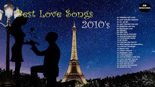 Best love songs 2010s - Beautiful English love songs - Top English love songs - Greatest love songs