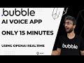 Build an AI Voice app in 15 min without coding. Step by Step Tutorial. Bubble OpenAI Realtime API