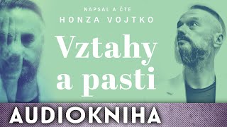 Honza Vojtko - Vztahy a pasti | Audiokniha