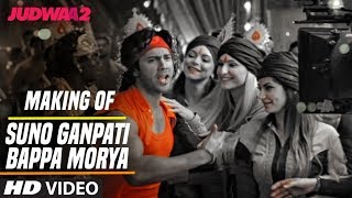 Suno Ganpati Bappa Morya Song Making | Judwaa 2 | Varun | Jacqueline | Taapsee | David Dhawan