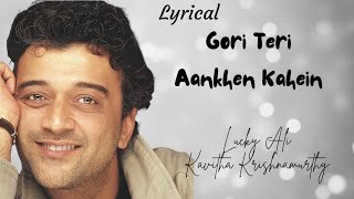 Gori Teri Aankhen ( Lyrics) - Lucky Ali & Kavitha Krishnamurthy| 90's Album hits