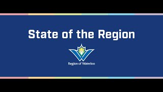 Region of Waterloo’s State of the Region 2021 Address