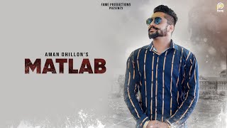 MATLAB (Official Video) Aman Dhillon | Dream Boy | Latest Punjabi Song 2020
