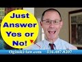 Just Answer YES or NO During Your Pretrial Testimony; NY Attorney Gerry Oginski Explains