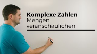 Komplexe Zahlen, Mengen veranschaulichen | Mathe by Daniel Jung