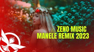 MANELE REMIX 2023🔥Best Of Manele 2023🔥TOP Remixuri Manele 2023 by Zeno Music