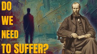 Dostoevsky's Surprising Take on Suffering Changed My Life