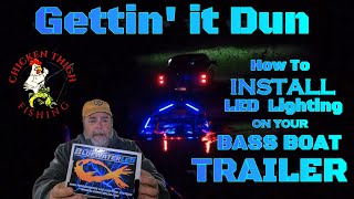 Gettin' it Dun (S2, Ep. 19) - How to Install LED Lighting on Your Bass Boat Trailer