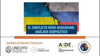 El conflicto Ruso-Ucraniano: análisis geopolítico