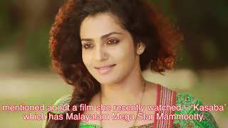 Malayalam Actress Parvathy Trolled for Comments on Mammootty's Film  ‘Kasaba’ | Silly Monks