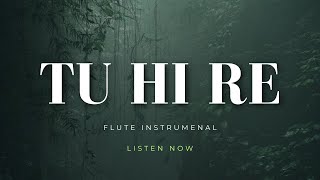 Tu Hi Re | Flute Instrumental | Ar Rehman | Bansidhar