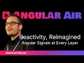 Reactivity, Reimagined: Angular Signals at Every Layer