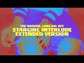 The Weeknd, Lana Del Rey - Stargirl Interlude (extended version/audio)