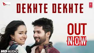 Dekhte Dekhte Song Atif Aslam | Batti Gul Meter Chalu | Shahid kapoor, Shraddha Kapoor