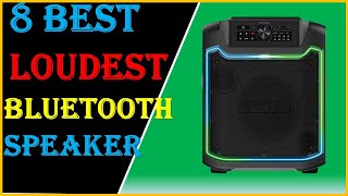 ✅Best Loudest Bluetooth Speakers In 2023 | Top 8 : Best Loudest Bluetooth Speakers Of 2023 - Reviews