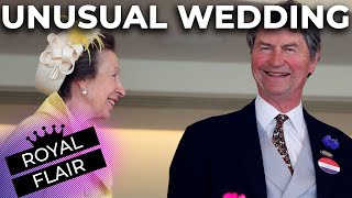 Princess Anne's Unusual Wedding To Timothy Laurence | ROYAL FLAIR