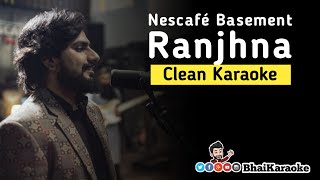 Ranjhna Karaoke | Shahzad -e- Ali | NESCAFÉ Basement Season 5 | BhaiKaraoke