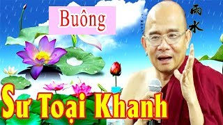 Buông | Sư Toại Khanh Thuyết Giảng | Giảng Pháp Hay Nhất 2017