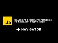 JavaScript 4 useful properties on the navigator object (2021)