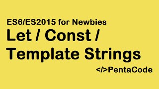 02- ES6/ES2015 For Newbies: Blockscope with Const and Let & Template String