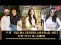 Virat, Anushka, Rashmika, and Urvashi were spotted at the Mumbai Airport| Bollywood Update