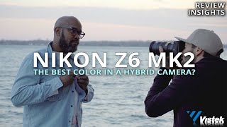 Nikon Z6II & why many laud Nikon's colour science.
