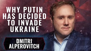 Why Putin Plans to Invade Ukraine & What the West Can Do About It | Dmitri Alperovitch