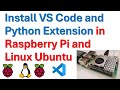 Install VS Code and Python Extensions in Raspberry Pi 5 and Linux Ubuntu