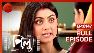 Pilu - Full Ep 147 - Pilu, Aahir - Zee bangla