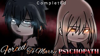 Forced To Marry a PSYCHOPATH♦️♠️ | GCMM {gacha club mini movie} COMPLETED