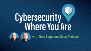 Cybersecurity Where You Are Podcast | Episode 110: How Security Culture and Corporate Culture Mesh