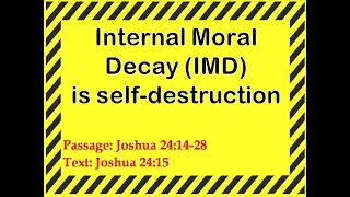 Internal Moral Decay (IMD) is self-destruction