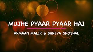 Mujhe Pyaar Pyaar Hai (Lyrics) | Bhoot Police | Armaan Malik | Shreya Ghoshal
