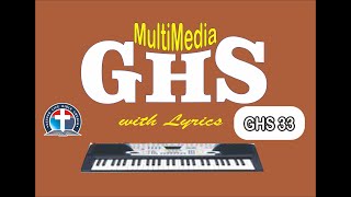 Multimedia GHS 33 - SINCE JESUS CAME INTO MY HEART