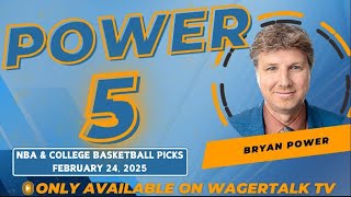 Monday NBA Predictions Today | College Basketball Picks | Power 5 for 2/24/25