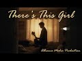 THERE'S THIS GIRL - OFFICIAL SHORT FILM TRAILER