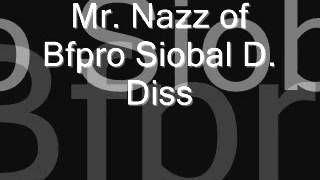 Siobal D. of Repablikan V.S Mr. Nazz of Bfpro (Siobal D. Diss)