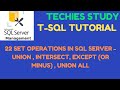 22 SET OPERATIONS in sql server - UNION , INTERSECT , EXCEPT (or MINUS) , UNION ALL