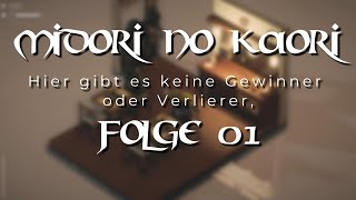 Midori no Kaori - Hier gibt es keine Gewinner oder Verlierer