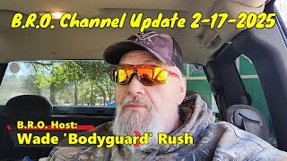 B.R.O. Channel Update 2-17-2025