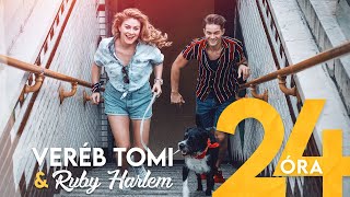 VERÉB TOMI \u0026 RUBY HARLEM - 24 ÓRA (Official Music Video)