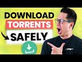 How to Torrent Safely | Most pressing questions SOLVED!