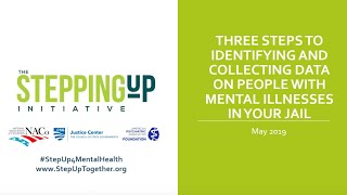 05-02-19 Stepping Up Three Steps to Identifying and Collecting Data on People with Mental Illnesses