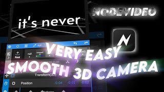 Very Smooth 3D Camera in NodeVideo Tutorial