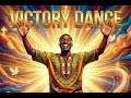 VICTORY DANCE | The Ultimate Afro-Gospel Praise Anthem