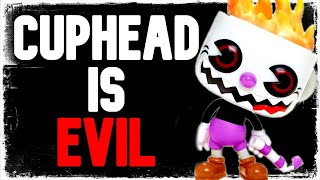 Cuphead is EVIL and here is WHY... (Cuphead DLC Lore)